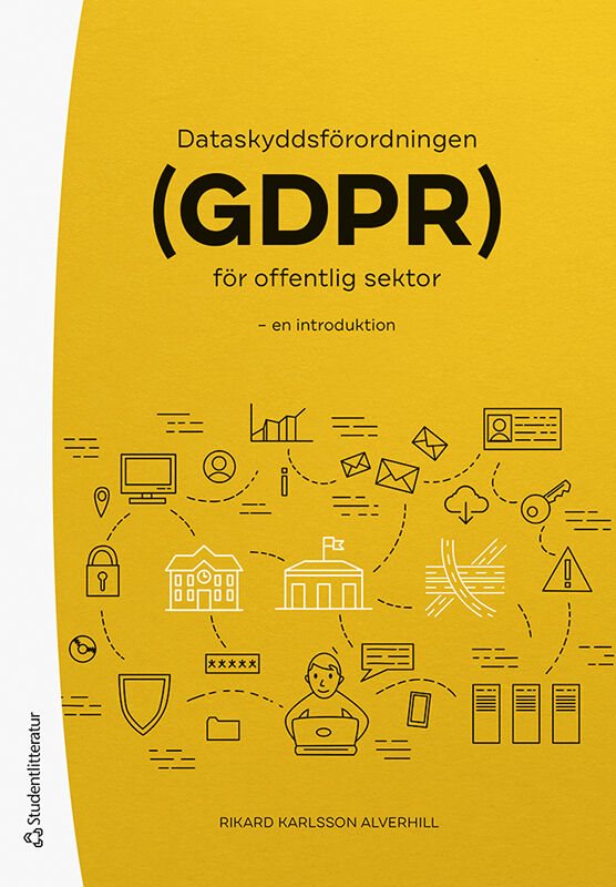 ISBN 9789144181110 Dataskyddsförordningen (GDPR) för offentlig sektor