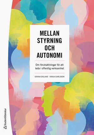 ISBN 9789144181585 Mellan styrning och autonomi