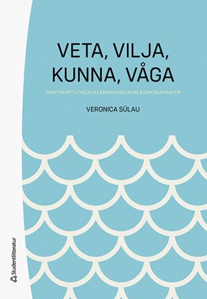 ISBN 9789144181967 Veta, vilja, kunna, våga