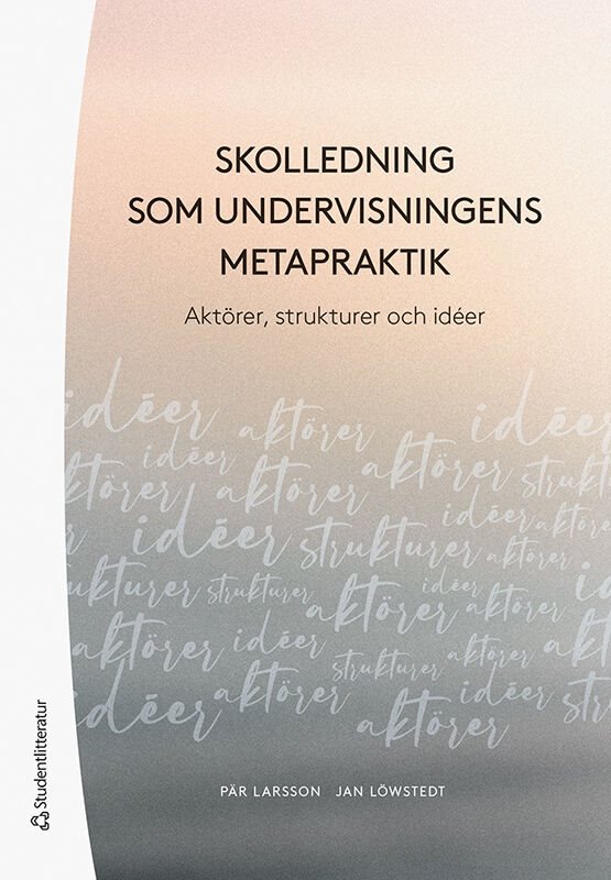 ISBN 9789144182025 Skolledning som undervisningens metapraktik