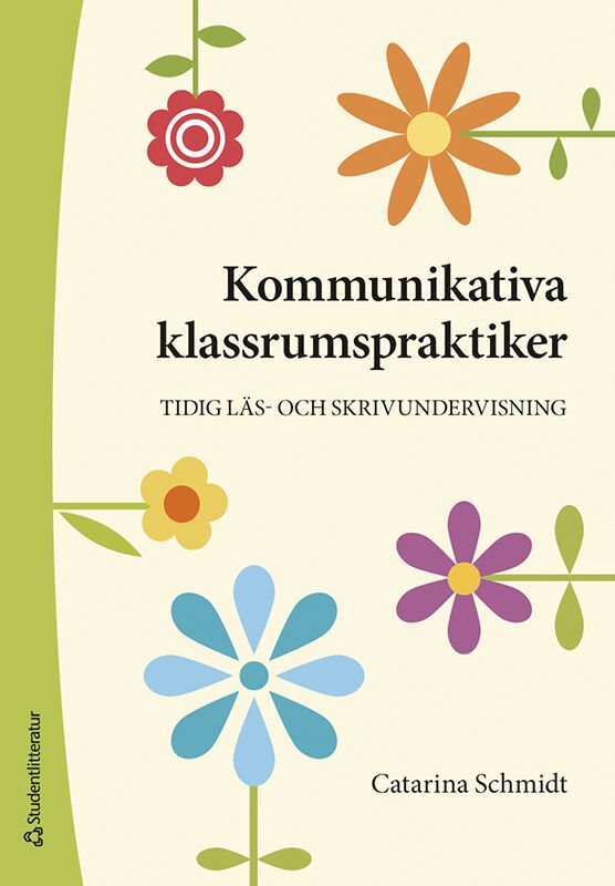 ISBN 9789144182056 Kommunikativa klassrumspraktiker