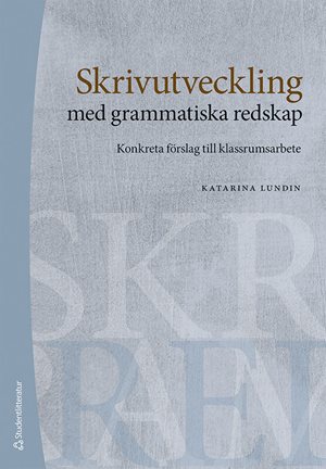 ISBN 9789144182070 Skrivutveckling med grammatiska redskap