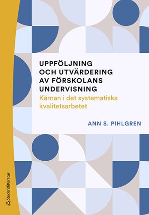 ISBN 9789144182193 Uppföljning och utvärdering av förskolans undervisning