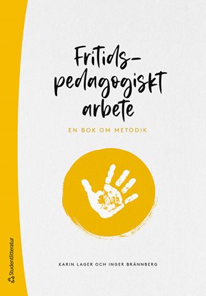 ISBN 9789144183497 Fritidspedagogiskt arbete