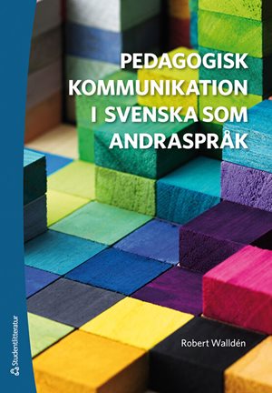 ISBN 9789144183848 Pedagogisk kommunikation i svenska som andraspråk