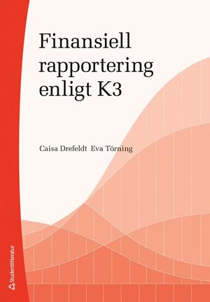 ISBN 9789144184531 Finansiell rapportering enligt K3