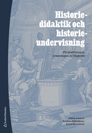 ISBN 9789144184593 Historiedidaktik och historieundervisning