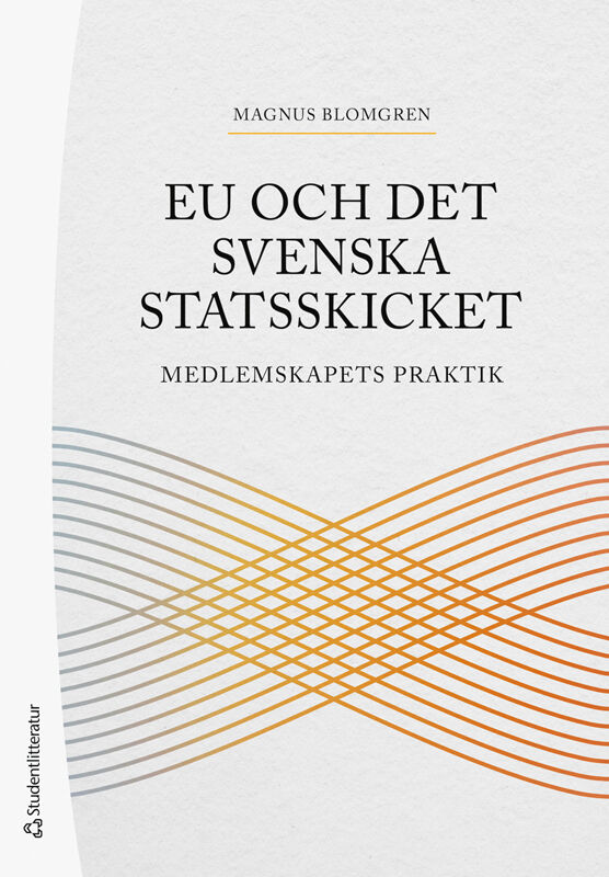 ISBN 9789144184876 EU och det svenska statsskicket