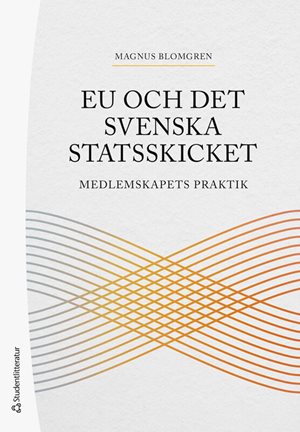 ISBN 9789144184876 EU och det svenska statsskicket