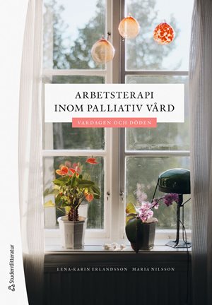 ISBN 9789144185835 Arbetsterapi inom palliativ vård