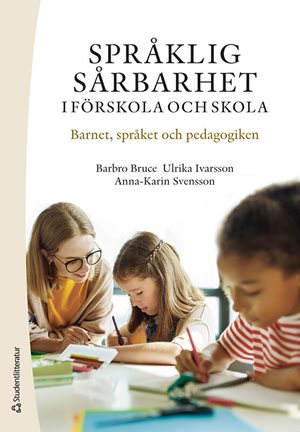 ISBN 9789144186177 Språklig sårbarhet i förskola och skola