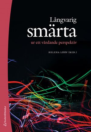 ISBN 9789144186719 Långvarig smärta ur ett vårdande perspektiv