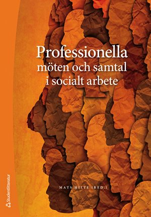 ISBN 9789144186849 Professionella möten och samtal i socialt arbete
