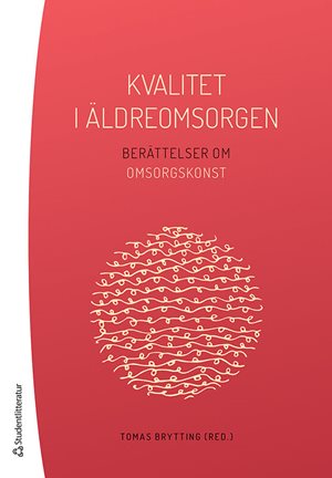 ISBN 9789144187013 Kvalitet i äldreomsorgen
