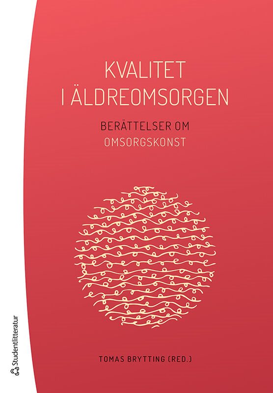 ISBN 9789144187013 Kvalitet i äldreomsorgen