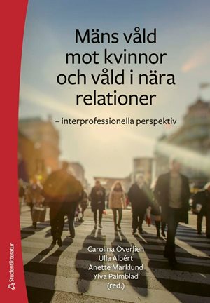 ISBN 9789144187600 Mäns våld mot kvinnor och våld i nära relationer
