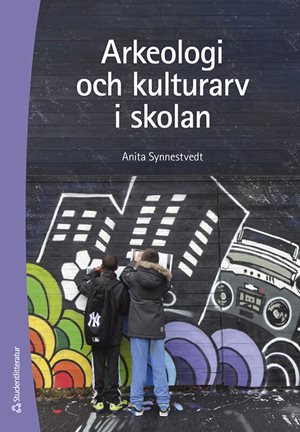ISBN 9789144187914 Arkeologi och kulturarv i skolan