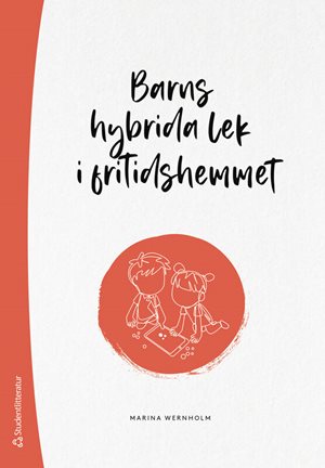 ISBN 9789144188089 Barns hybrida lek i fritidshemmet