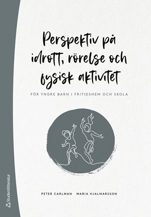 ISBN 9789144189338 Perspektiv på idrott, rörelse och fysisk aktivitet