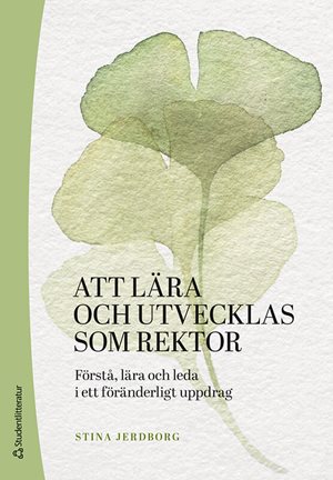 ISBN 9789144191256 Att lära och utvecklas som rektor