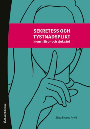 ISBN 9789144191409 Sekretess och tystnadsplikt