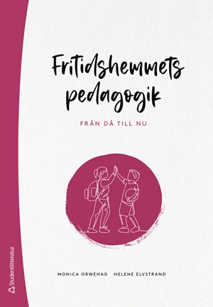 ISBN 9789144192369 Fritidshemmets pedagogik - från då till nu