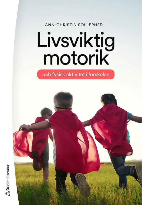 ISBN 9789144193373 Livsviktig motorik och fysisk aktivitet i förskolan