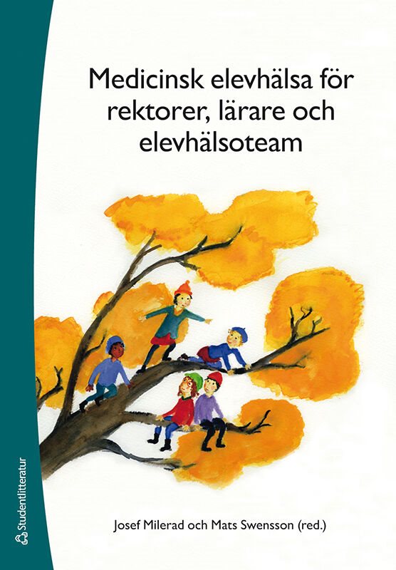 ISBN 9789144193762 Medicinsk elevhälsa för rektorer, lärare och elevhälsoteam