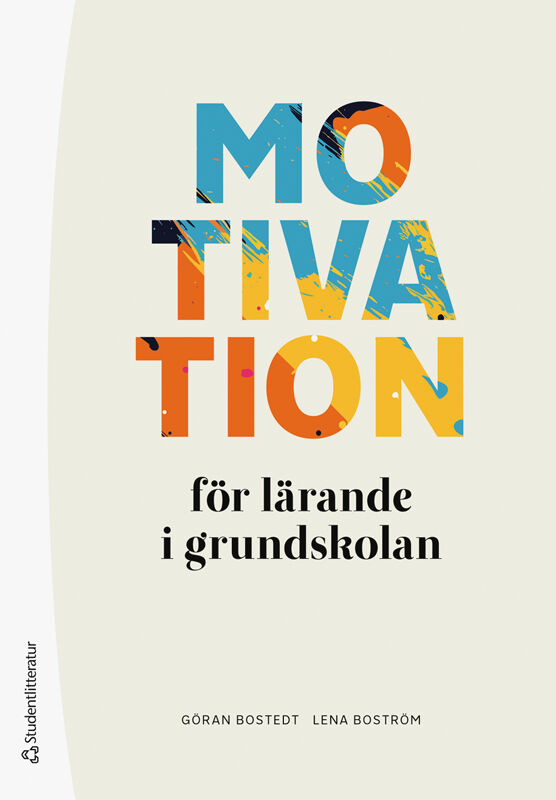 ISBN 9789144193847 Motivation för lärande i grundskolan