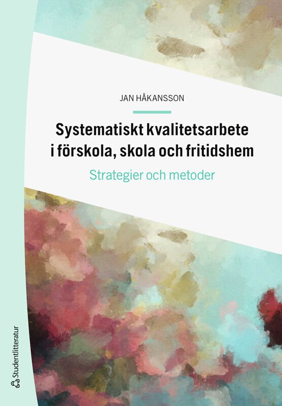 ISBN 9789144194974 Systematiskt kvalitetsarbete i förskola, skola och fritidshem