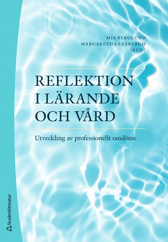 ISBN 9789144195292 Reflektion i lärande och vård