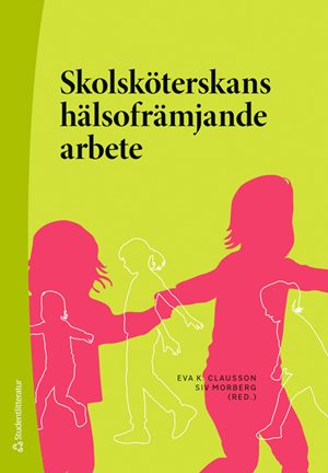 ISBN 9789144197692 Skolsköterskans hälsofrämjande arbete