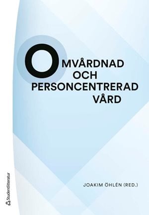 ISBN 9789144198156 Omvårdnad och personcentrerad vård