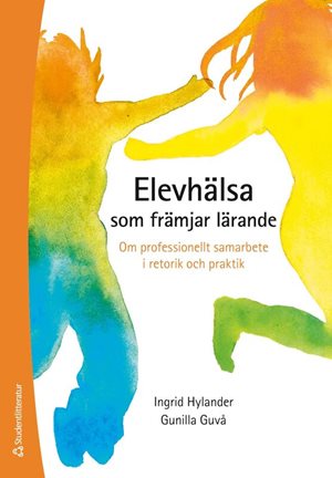 ISBN 9789144198323 Elevhälsa som främjar lärande