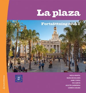 ISBN 9789144199177 La plaza Fortsättning 1 Elevpaket - Tryckt + Digital elevlicens 36 mån