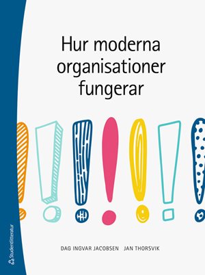 ISBN 9789144201528 Hur moderna organisationer fungerar