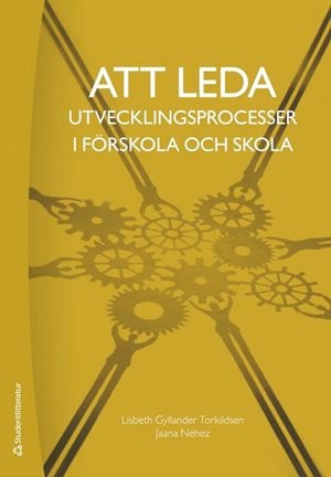 ISBN 9789144202051 Att leda utvecklingsprocesser i förskola och skola