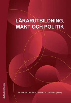 ISBN 9789144202549 Lärarutbildning, makt och politik