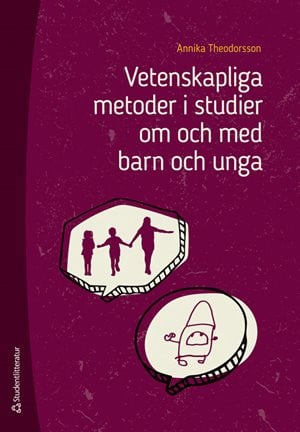 ISBN 9789144203447 Vetenskapliga metoder i studier om och med barn och unga