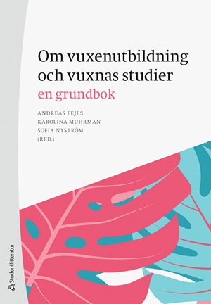 ISBN 9789144203577 Om vuxenutbildning och vuxnas studier