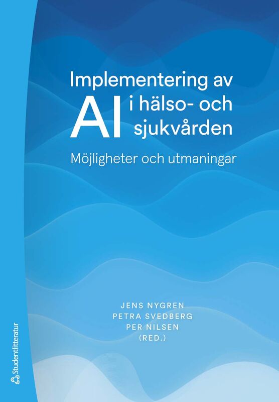 ISBN 9789144217253 Implementering av AI i hälso- och sjukvård