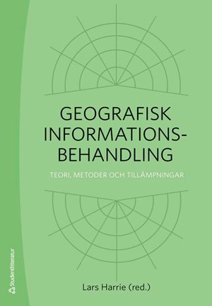 ISBN 9789144217789 Geografisk informationsbehandling