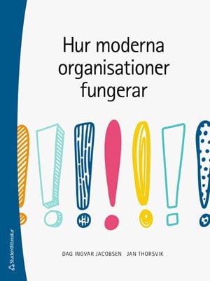 ISBN 9789144218946 Hur moderna organisationer fungerar