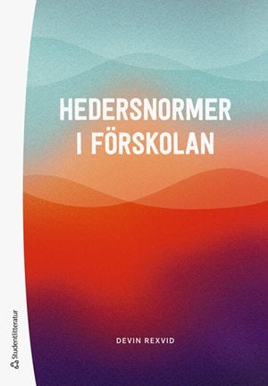 ISBN 9789144220697 Hedersnormer i förskolan