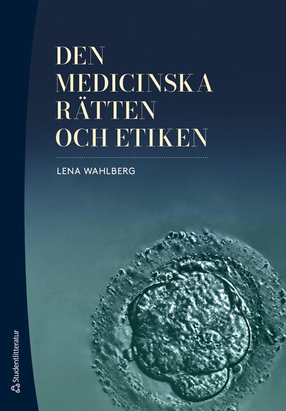 ISBN 9789144222332 Den medicinska rätten och etiken