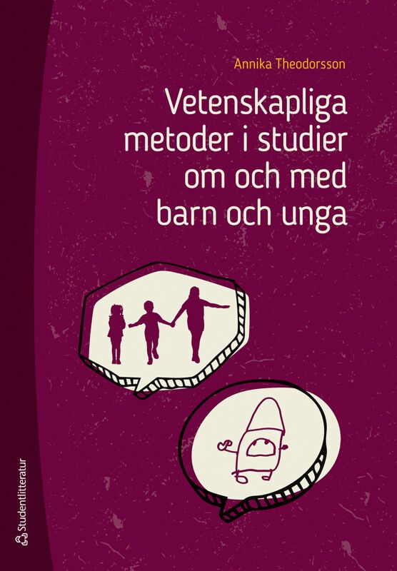 ISBN 9789144222523 Vetenskapliga metoder i studier om och med barn och unga