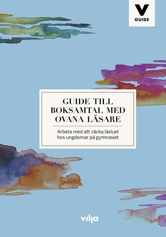 ISBN 9789177238256 VILJA GUIDE: Guide till boksamtal med ovana läsare