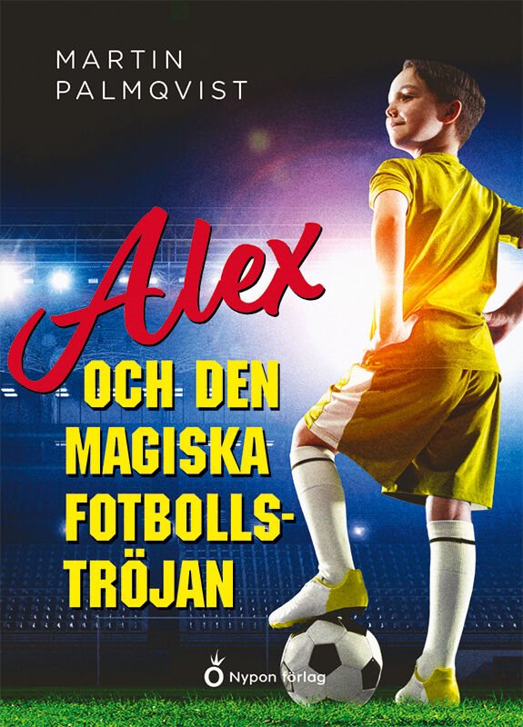 ISBN 9789178252619 Alex och den magiska fotbollströjan