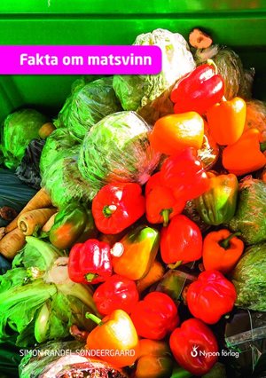 ISBN 9789178255474 Fakta om matsvinn