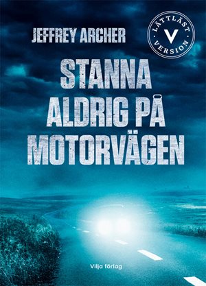 ISBN 9789179494322 Stanna aldrig på motorvägen